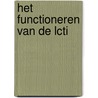Het functioneren van de LCTI by Unknown