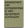 Assessment van competenties in een dynamisch curriculum by R. Oostdam