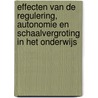 Effecten van de regulering, autonomie en schaalvergroting in het onderwijs by P. Karstanje