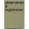 Observeren & registreren by M. Derriks
