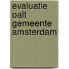 Evaluatie OALT Gemeente Amsterdam door Y. Emmelot