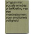 Omgaan met sociale emoties, ontwikkeling van een meetinstrument voor emotionele veiligheid