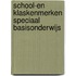 School-en klaskenmerken speciaal basisonderwijs