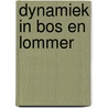 Dynamiek in Bos en Lommer door P. Koopman
