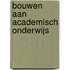 Bouwen aan academisch onderwijs