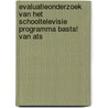 Evaluatieonderzoek van het schooltelevisie programma Basta! van Ats door C. Felix