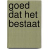 Goed dat het bestaat by M. Derriks