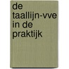 De Taallijn-VVE in de praktijk door R. Fukkink