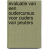 Evaluatie van een oudercursus voor ouders van peuters by W. Oud