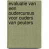 Evaluatie van een oudercursus voor ouders van peuters door W. Oud