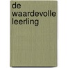De waardevolle leerling by H. Leeferink