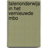 Talenonderwijs in het vernieuwde mbo door A.J.S. van Gelderen