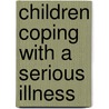Children coping with a serious illness door U. Pretzlik