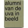 Alumni van de UvA in beeld door F. Verbeek