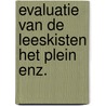 Evaluatie van de leeskisten het plein enz. door Onbekend