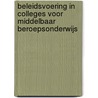 Beleidsvoering in colleges voor middelbaar beroepsonderwijs door J. Ax