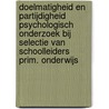 Doelmatigheid en partijdigheid psychologisch onderzoek bij selectie van schoolleiders prim. onderwijs door E. van Eck