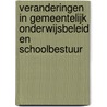 Veranderingen in gemeentelijk onderwijsbeleid en schoolbestuur door A.M.L. van Wieringen