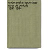 Onderzoeksrapportage over de periode 1991-1994 door M. van Erp