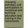 Changing pathways and participation in vocational and technical education and training in the Netherlands by E. de Bruijn