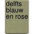 Delfts blauw en rose
