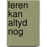 Leren kan altyd nog by Voncken