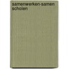Samenwerken-samen scholen door Onstenk