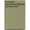 Evaluatie spreekvaardigheid communicat by Gelderen