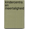 Kindercentra en meertaligheid by A.M. Veen