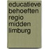 Educatieve behoeften regio midden limburg