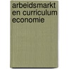 Arbeidsmarkt en curriculum economie door Wilbrink