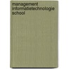 Management informatietechnologie school by Ellis Peters