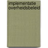 Implementatie overheidsbeleid door Kurek Vriesema