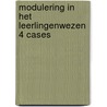 Modulering in het leerlingenwezen 4 cases by Cor Bruyn