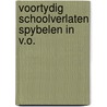 Voortydig schoolverlaten spybelen in v.o. by Vries