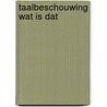 Taalbeschouwing wat is dat door Neuvel