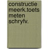 Constructie meerk.toets meten schryfv. door Schooten