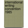 International writing convention 1985 by Unknown