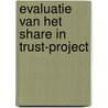 Evaluatie van het SHare In Trust-project door R. Fukkink