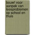 Bouw! voor aanpak van leesproblemen op school en thuis