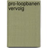 PrO-Loopbanen Vervolg by P.N.J. Koopman