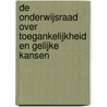 De Onderwijsraad over toegankelijkheid en gelijke kansen by I.S. Breetvelt