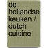 De Hollandse keuken / Dutch Cuisine
