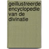 Geillustreerde encyclopedie van de Divinatie by S. Karcher