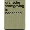Grafische vormgeving in Nederland by P. Hefting