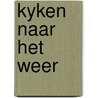 Kyken naar het weer door Kers