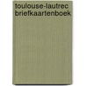 Toulouse-lautrec briefkaartenboek by Unknown