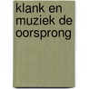 Klank en muziek de oorsprong door Maioli