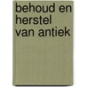 Behoud en herstel van antiek by Rowland