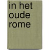 In het oude rome door Esther Ottens